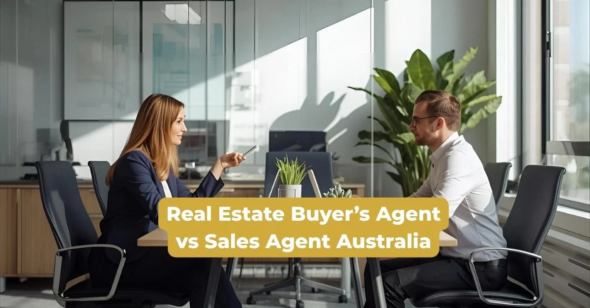 Real Estate Buyer’s Agent vs Sales Agent Australia